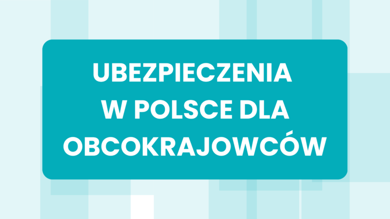 Ubezpieczenia w Polsce dla obcokrajowców