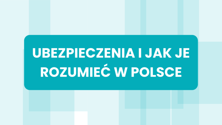 Ubezpieczenie i jak je rozumieć w Polsce